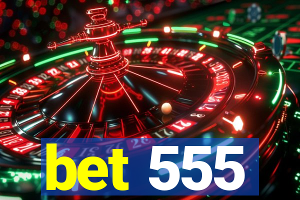 bet 555